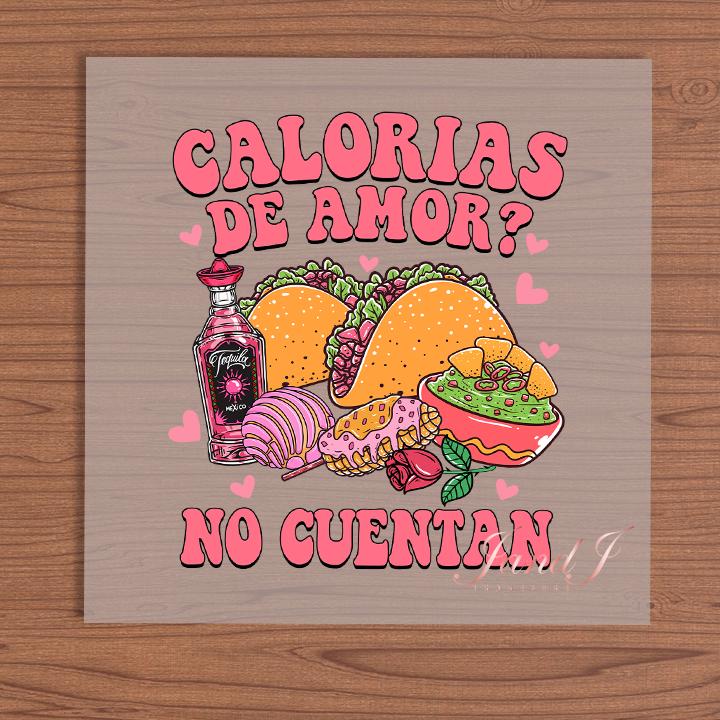 Calories De Amor No Cuentan DTF Hispanic edition, DTF Transfers Ready To Press, Direct To Film Transfer ,DTF Prints