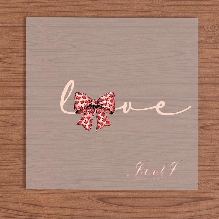 Love Bow Valentine Heart Vibes Transfers Ready To Press, Direct To Film Transfer ,DTF Prints