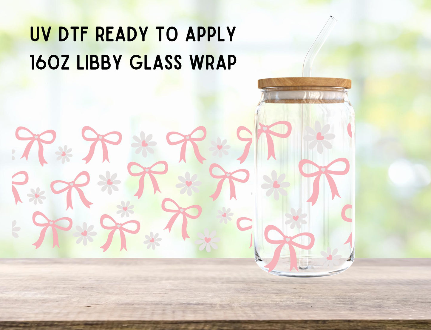 UV DTF Coquette Ribbon with Daisy's 16oz Ready To Apply Libby Glass Wrap, Glass Cup Can Wraps