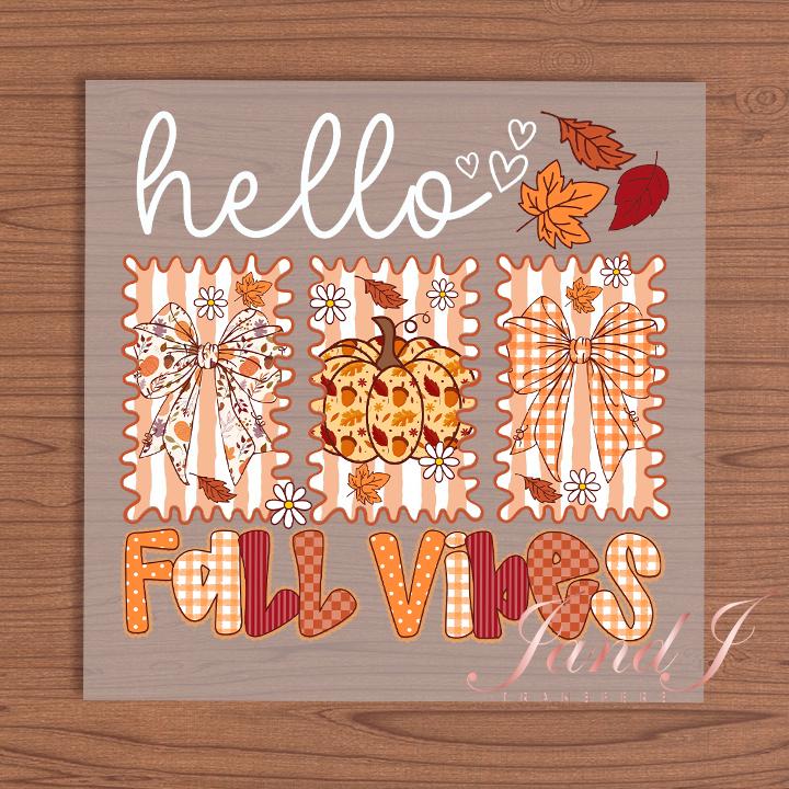 Hello Fall Vibes, Fall Autumn, DTF Transfers Ready To Press, Direct To Film Transfer DTF, DTF Prints, Ready To Press