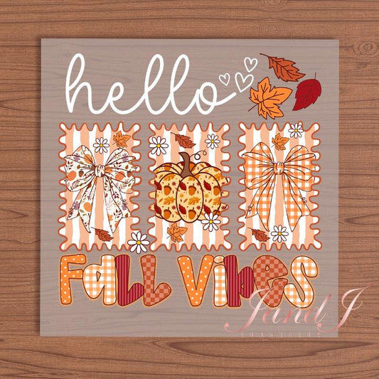 Hello Fall Vibes, Fall Autumn, DTF Transfers Ready To Press, Direct To Film Transfer DTF, DTF Prints, Ready To Press