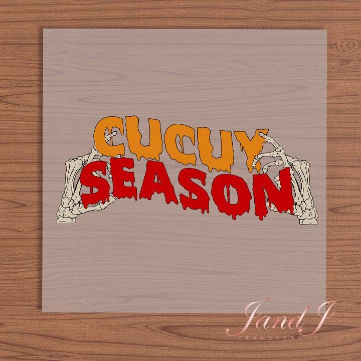 Cucuy Season DTF Transfers Ready To Press, Direct To Film Transfer, DTF Prints, Ready To Press