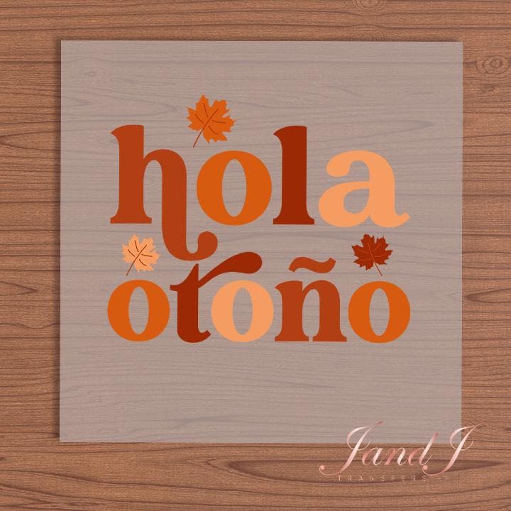 Hola Otono DTF Transfers Ready To Press, Direct To Film Transfer, DTF Prints, Ready To Press