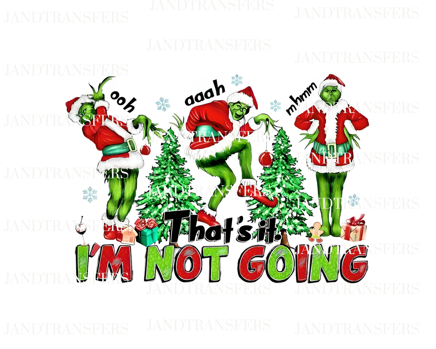 Thats It I'm Not Going DTF Transfers Ready To Press, Direct To Film Transfer ,DTF Prints
