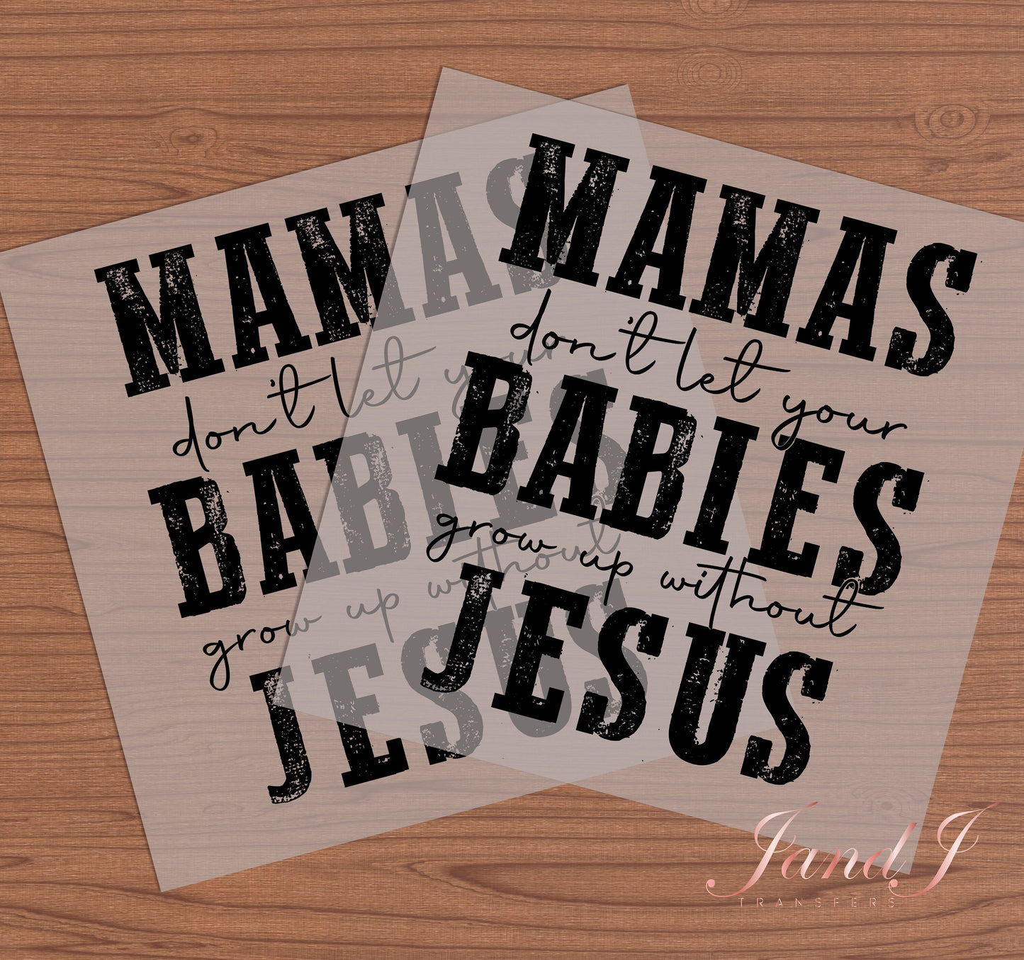 Mamas, babies, Jesus DTF Transfers Ready To Press, Direct To Film Transfer ,DTF Prints