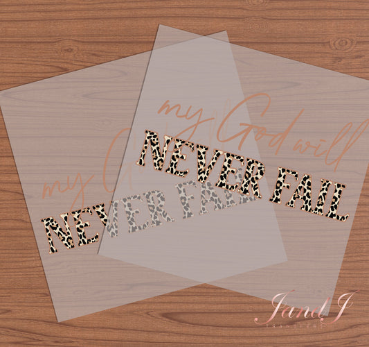 My God Will Never Fail DTF Transfers Ready To Press, Direct To Film Transfer ,DTF Prints