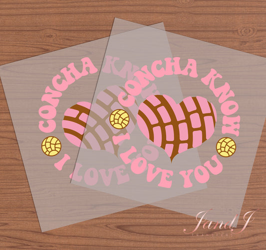 Concha Know I Love You DTF Transfers Ready To Press, Direct To Film Transfer ,DTF Prints