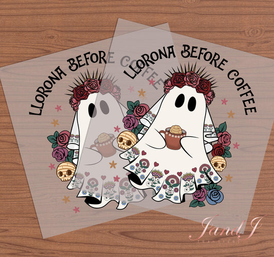 Llorona Before Caffee Ghost Spanish Halloween Ready To Press, Direct To Film Transfer, DTF Prints, Ready To Press