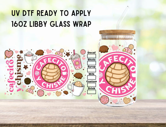 UV DTF Cafecito Y Chisme 16oz Ready To Apply Libby Glass Wrap, Glass Cup Can Wraps