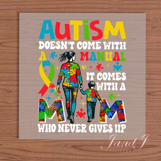 Autism Doesn't Come With A Manual DTF Transfers Ready To Press, Direct To Film Transfer ,DTF Prints