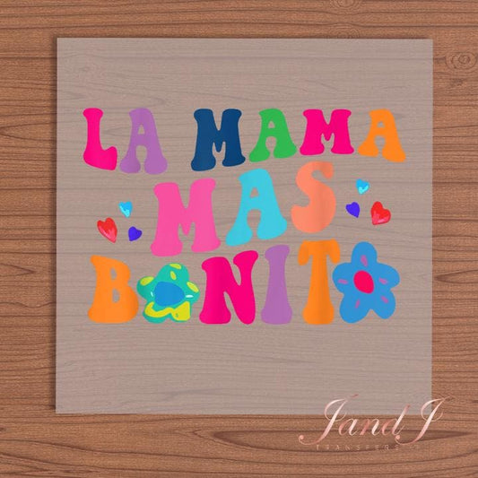 La Mama Mas Bonita DTF Transfers Ready To Press, Direct To Film Transfer ,DTF Prints