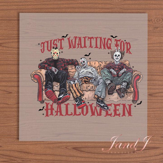Waiting On For Halloween DTF Transfers Ready To Press, Direct To Film Transfer,, DTF, DTF Prints, Ready To Press Halloween