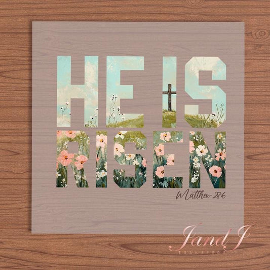 He Is Risen DTF Transfers Ready To Press, Direct To Film Transfer ,DTF Prints