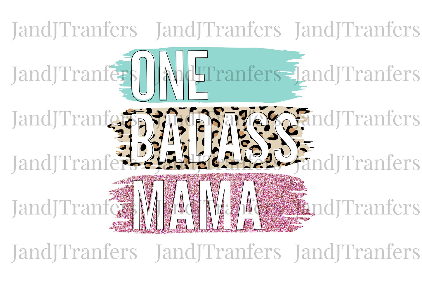 One Badass Mamá DTF Transfers Ready To Press, Direct To Film Transfer ,DTF Prints