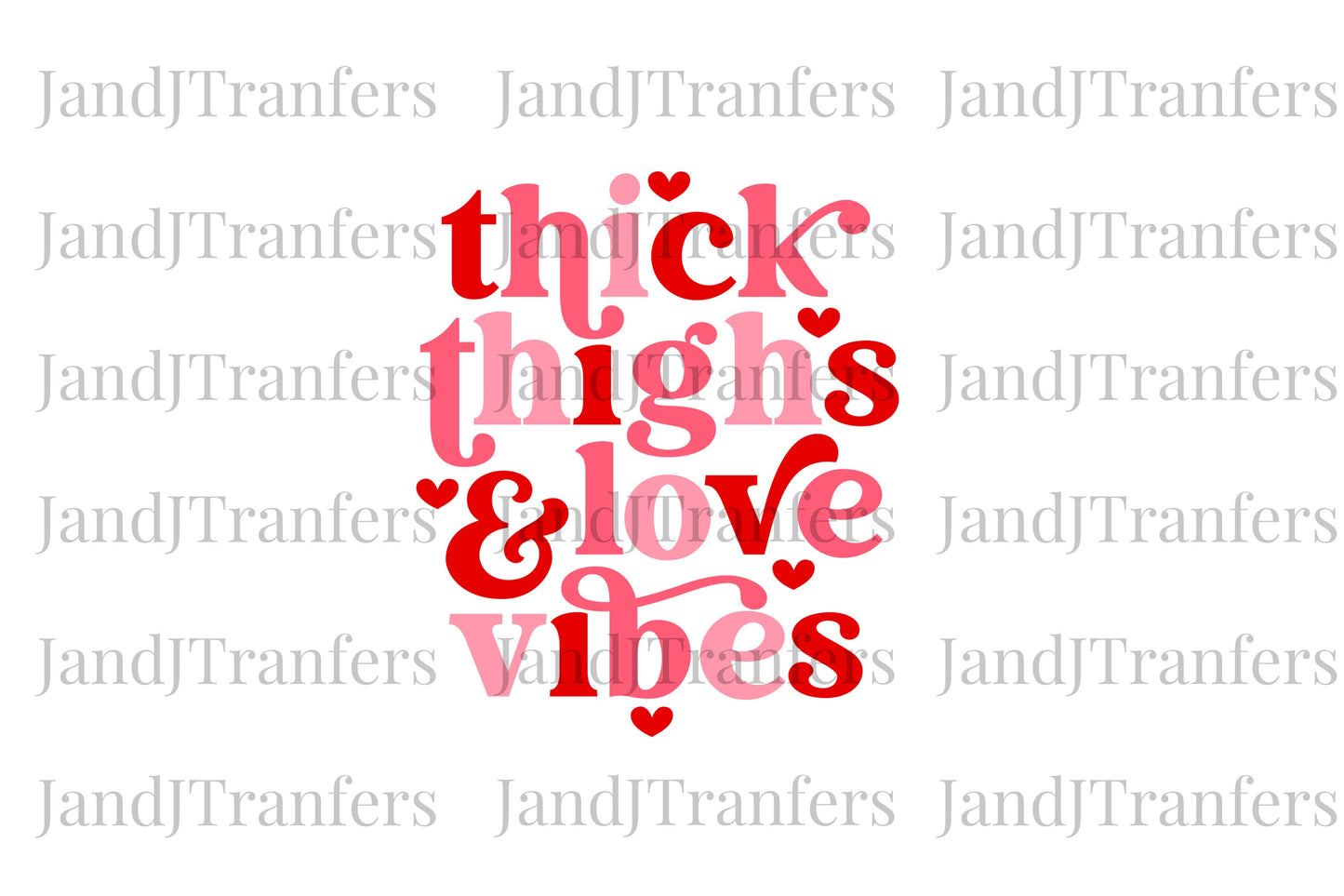 Thick thighs and Love Vibes DTF Transfers Ready To Press, Direct To Film Transfer ,DTF Prints
