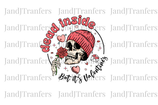 Dead inside but it’s Valentine’s Day DTF Transfers Ready To Press, Direct To Film Transfer ,DTF Prints