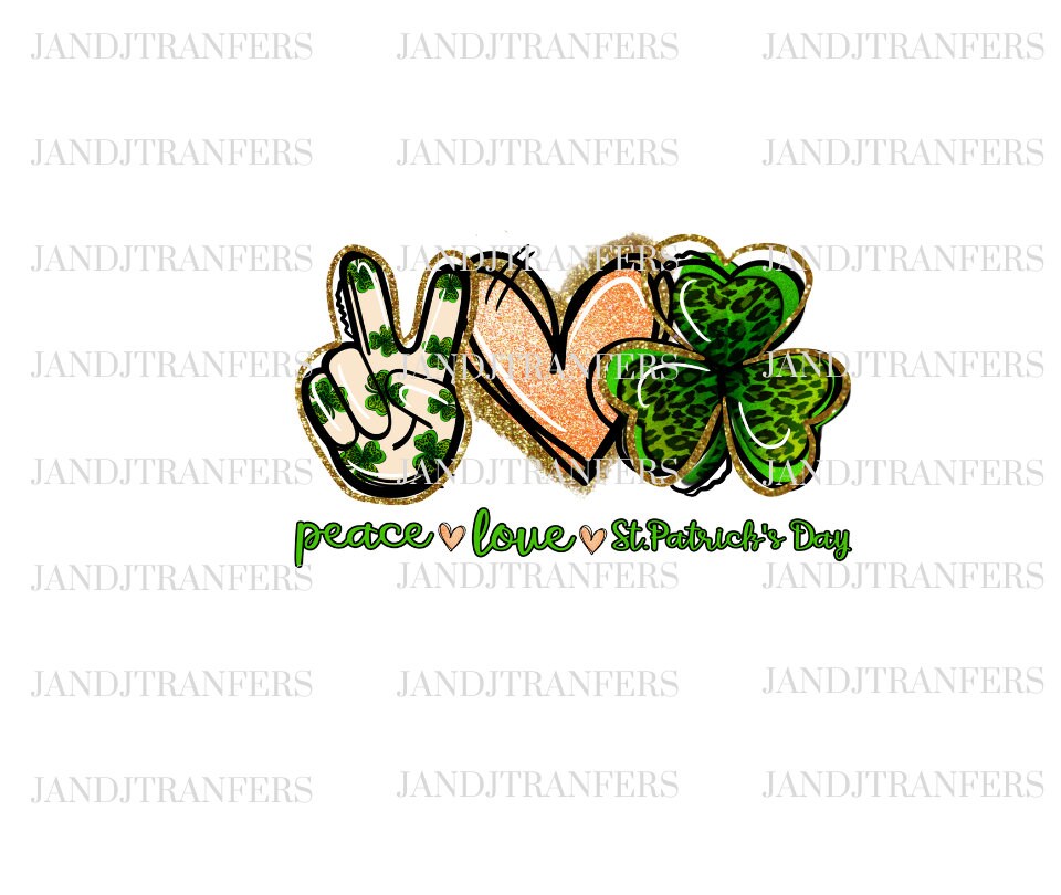 Peace, Love, St Patrick’s Day DTF Transfers Ready To Press, Direct To Film Transfer ,DTF Prints