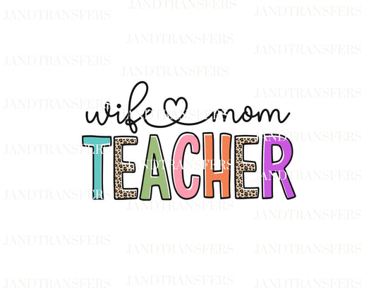 Wife Mom Teacher DTF- Transfers Ready To Press, Direct To Film Transfer ,DTF Prints
