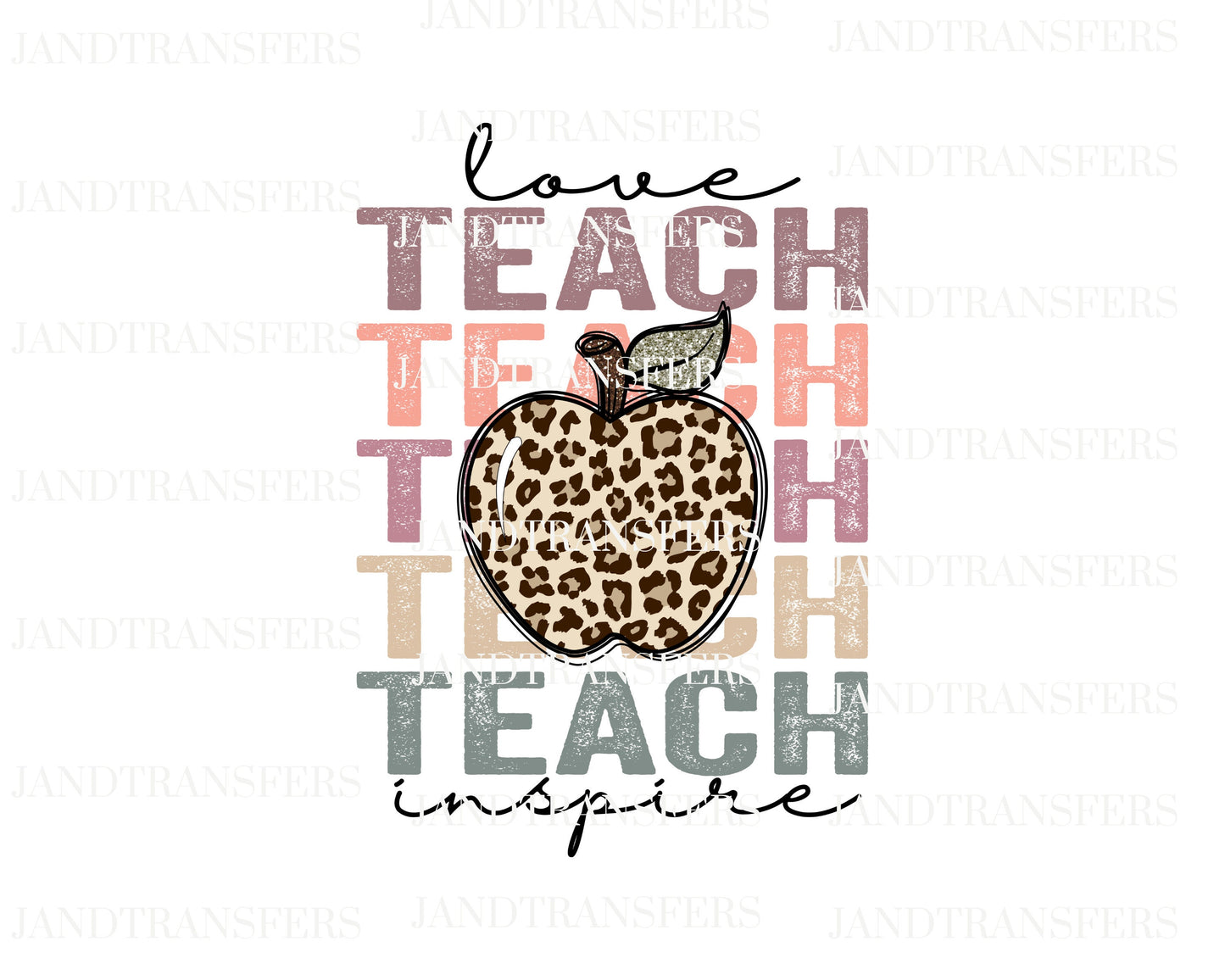 Love Teach Inspire DTF- DTF Transfers Ready To Press, Direct To Film Transfer ,DTF Prints