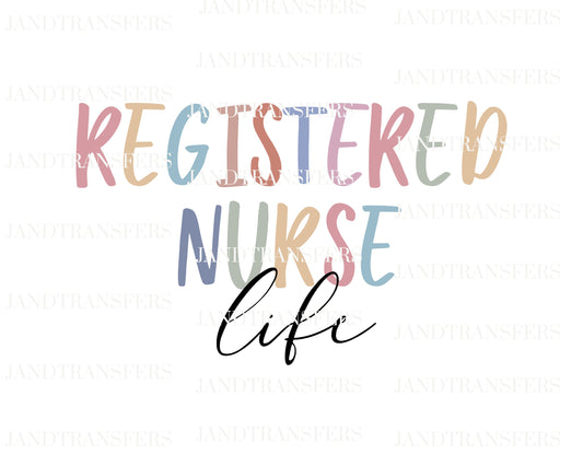 Registered Nurse Life DTF- DTF Transfers Ready To Press, Direct To Film Transfer ,DTF Prints