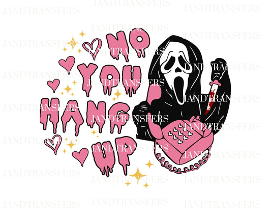 No you Hang Up, Ghost Face DTF Transfers Ready To Press, Direct To Film Transfer,, DTF, DTF Prints, Ready To Press Halloween