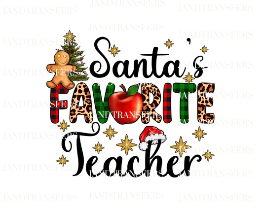 Santas Favorite Teacher DTF Transfers Ready To Press, Direct To Film Transfer ,DTF Prints