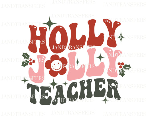 Holly Jolly Teacher Christmas DTF Transfers Ready To Press, Direct To Film Transfer ,DTF Prints