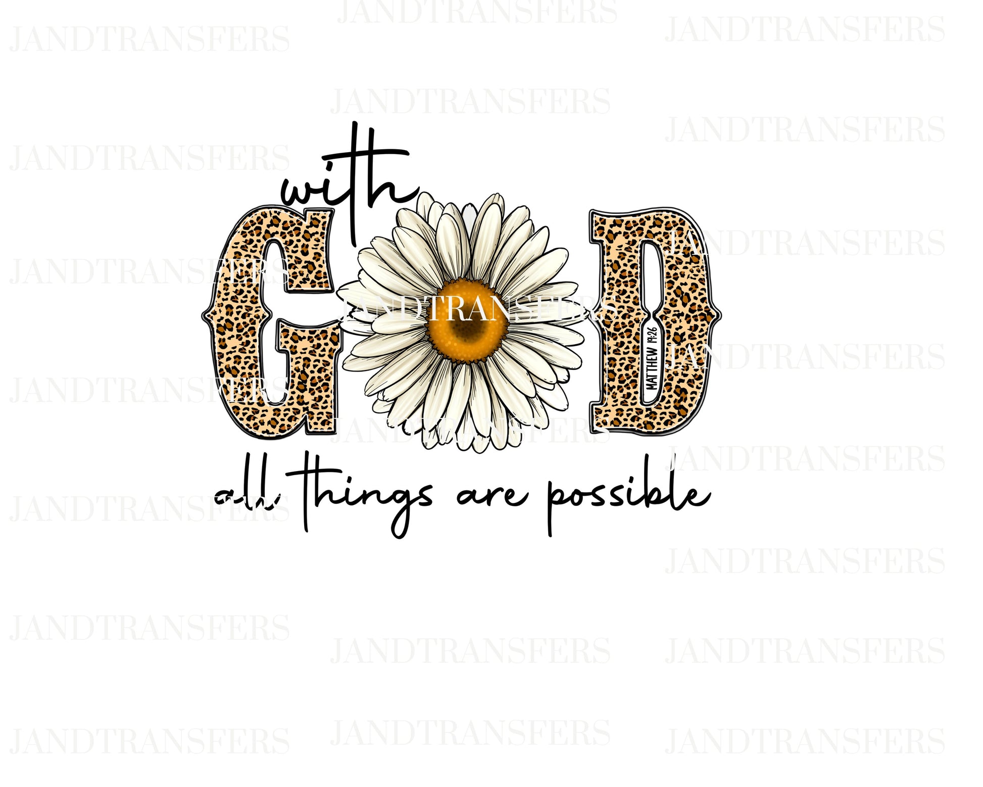 With God All Things Are Possible DTF Transfers Ready To Press, Direct To Film Transfer ,DTF Prints
