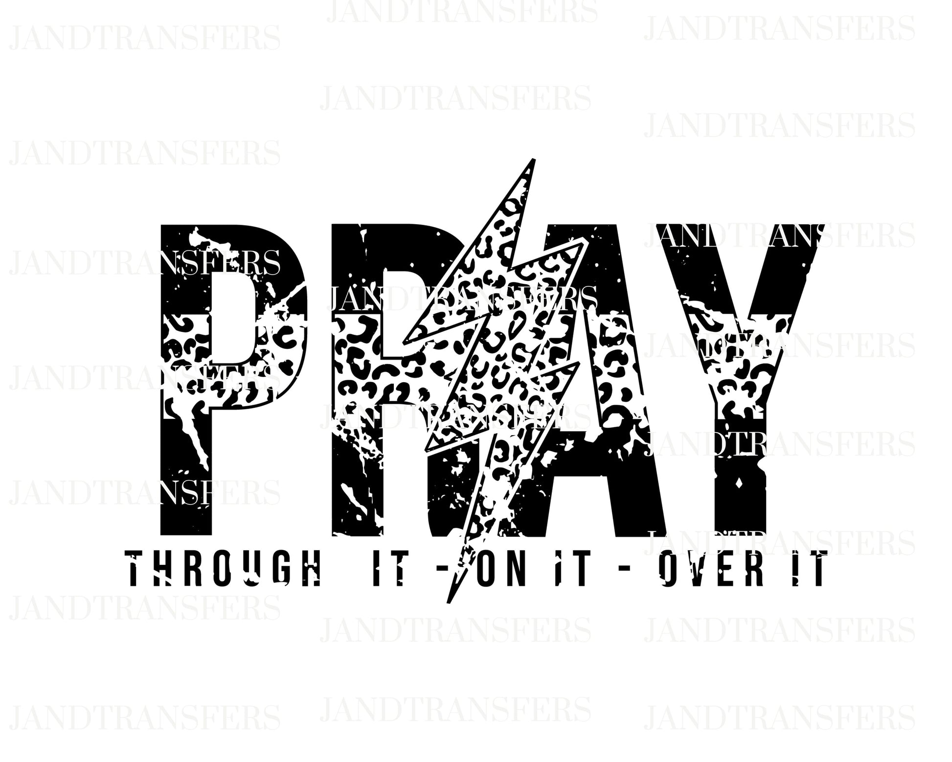 Pray on it, Pray over it, Pray Through it Transfers Ready To Press, Direct To Film Transfer ,DTF Prints